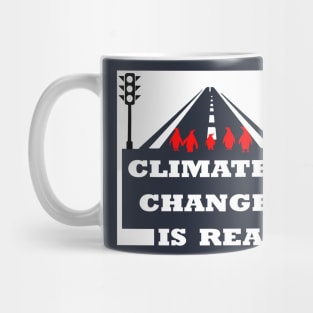 climate change is real, awareness, environmental Mug